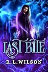 Last Bite by R.L.   Wilson
