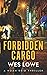 Forbidden Cargo (The Noah R...