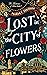 Lost in the City of Flowers