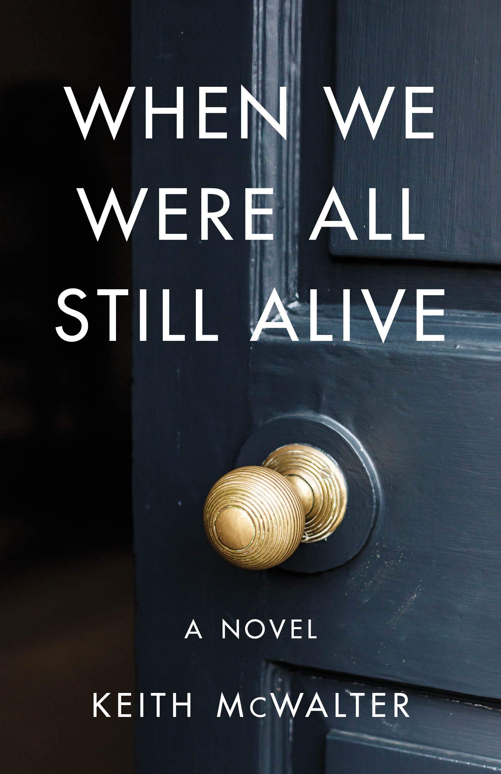 When We Were All Still Alive (Paperback)
