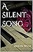 A Silent Song by Helen    West