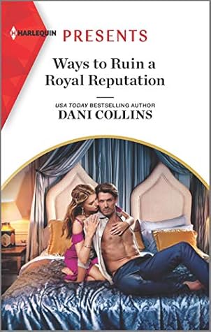 Ways to Ruin a Royal Reputation (Signed, Sealed…Seduced Book 1)