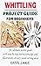 WHITTLING PROJECT GUIDE FOR...