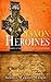 Saxon Heroines: A Northumbrian Novel (Women of Determination and Courage Book 3)