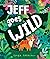 Jeff Goes Wild: An Affirmin...