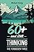 60+ And Still Thinking by Michael Hartig