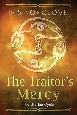 The Traitor's Mercy (Starian Cycle #1)