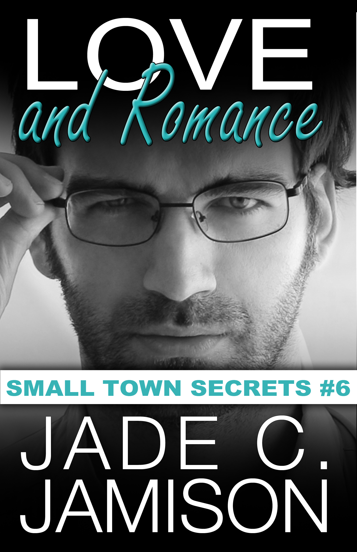 Love and Romance (Small Town Secrets #3)
