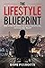 The Lifestyle Blueprint: How to Talk to Women, Build Your Social Circle, and Grow Your Wealth