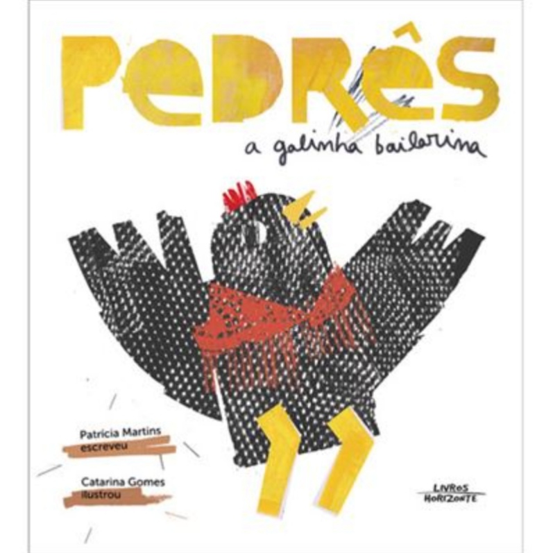 Pedrês A Galinha Bailarina