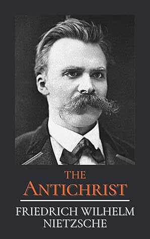 The Antichrist: Original Classics and Annotated