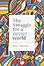 The Struggle for a Better World