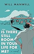Is There Still Room in Your Life for Me?