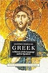 Greek: A History of the Language and Its Speakers (Longman Linguistics Library) Greek: A History of the Language and Its Speakers (Longman Linguistics Library)