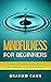 Mindfulness for Beginners: A Practical Guide to Finding Peace and Happiness in an Anxious World