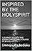 INSPIRED BY THE HOLYSPIRIT:...