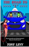 The Road to "L" Do you remember your driving instructor? They... by Tony Levy