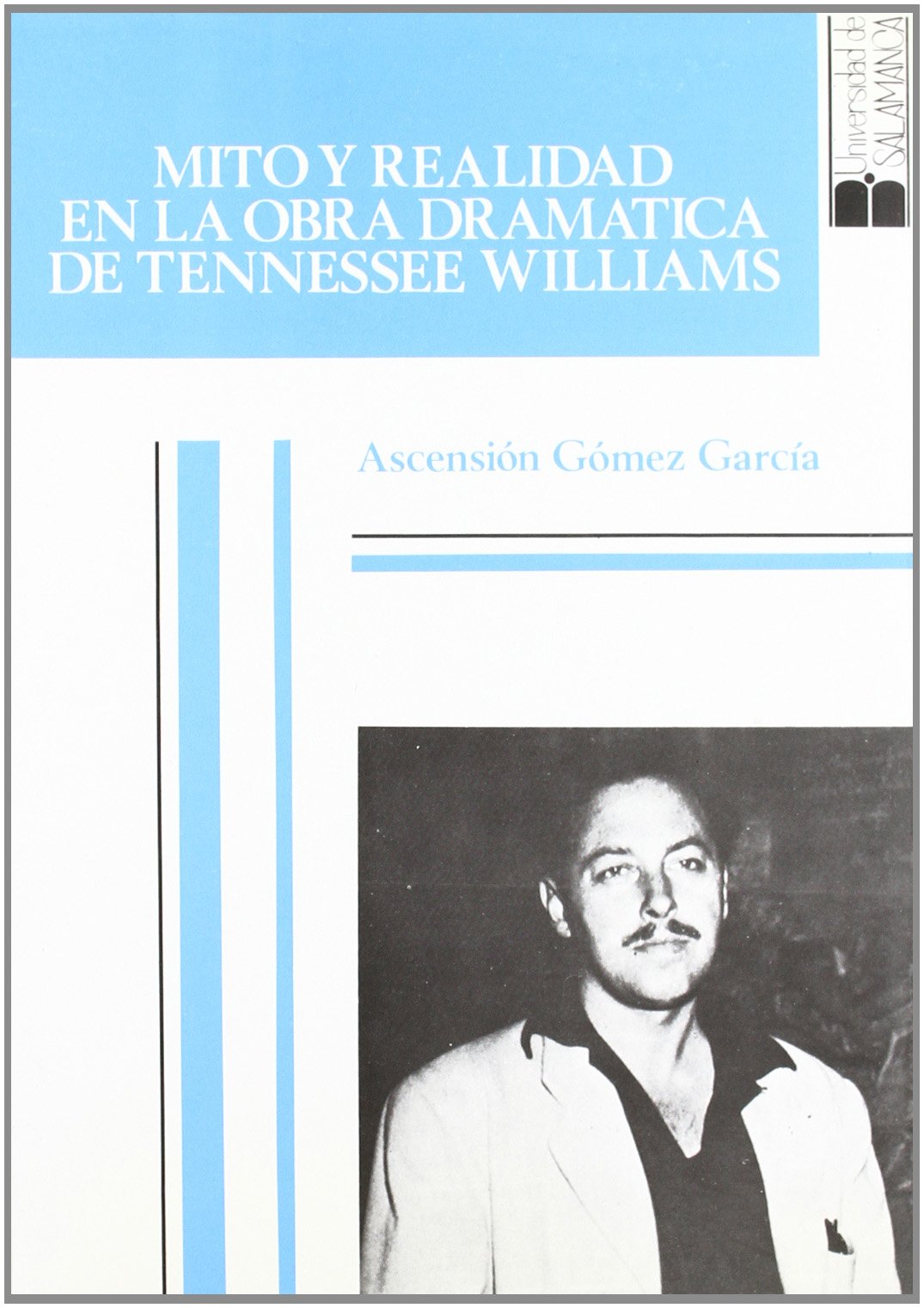 Mito y realidad en la obra dramática de Tennessee Williams