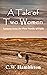 A Tale of Two Women by C.W. Hambleton
