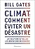 Climat : comment éviter un désastre: Les solutions actuelles. Les innovations nécessaires