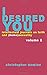 I Desired You: Volume 2: In...