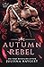 Autumn Rebel (The Wyth Courts #4)