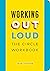 Working Out Loud by John Stepper