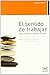 El sentido de trabajar