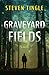 Graveyard Fields (Graveyard Fields #1)