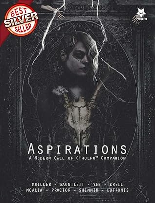 Aspirations - A Modern Day Call of Cthulhu Supplement for Fear's Sharp Little Needles
