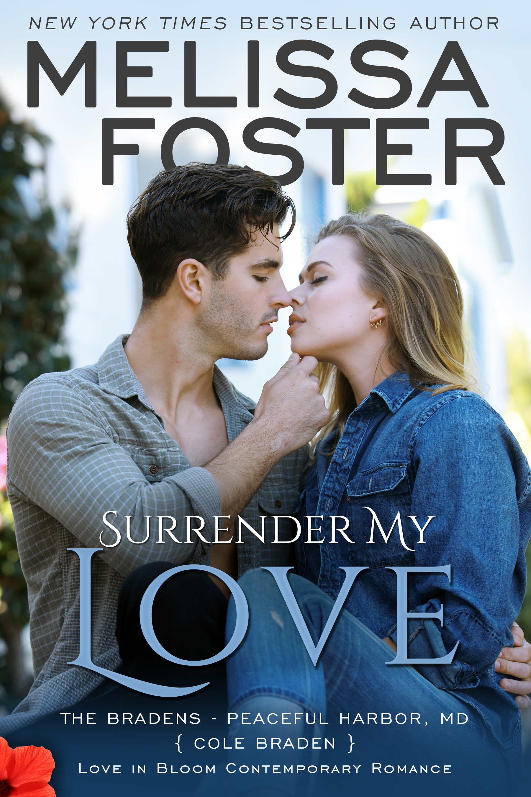 Surrender My Love (The Bradens at Peaceful Harbor, #2; The Bradens, #14; Love in Bloom, #33)
