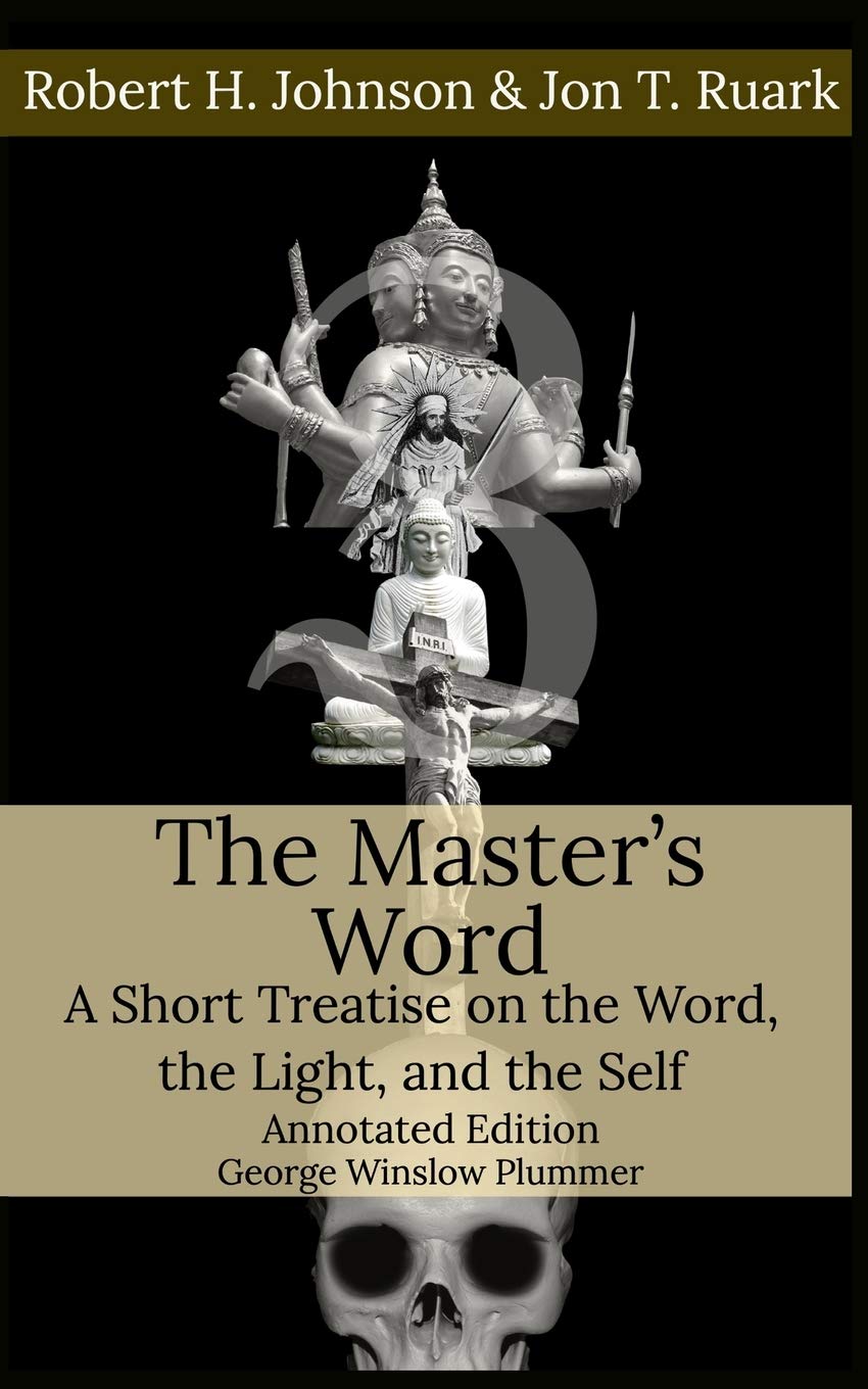 The Master's Word: A Short Treatise on the Word, the Light, and the Self (Paperback)