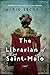 The Librarian of Saint-Malo by Mario Escobar