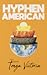 Hyphen American