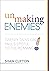 Unmaking Enemies – Twenty T...