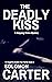 The Deadly Kiss by Solomon Carter
