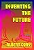 Inventing the Future