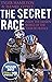 The Secret Race: Inside the Hidden World of the Tour de France