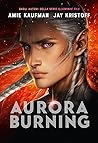 Aurora Burning by Amie Kaufman