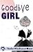 Goodbye Girl (Epistolary, #2)