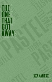 The One That Got Away