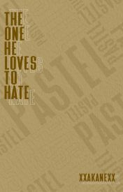 The One He Loves To Hate