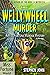 The Welly Wheel Murder (A M...