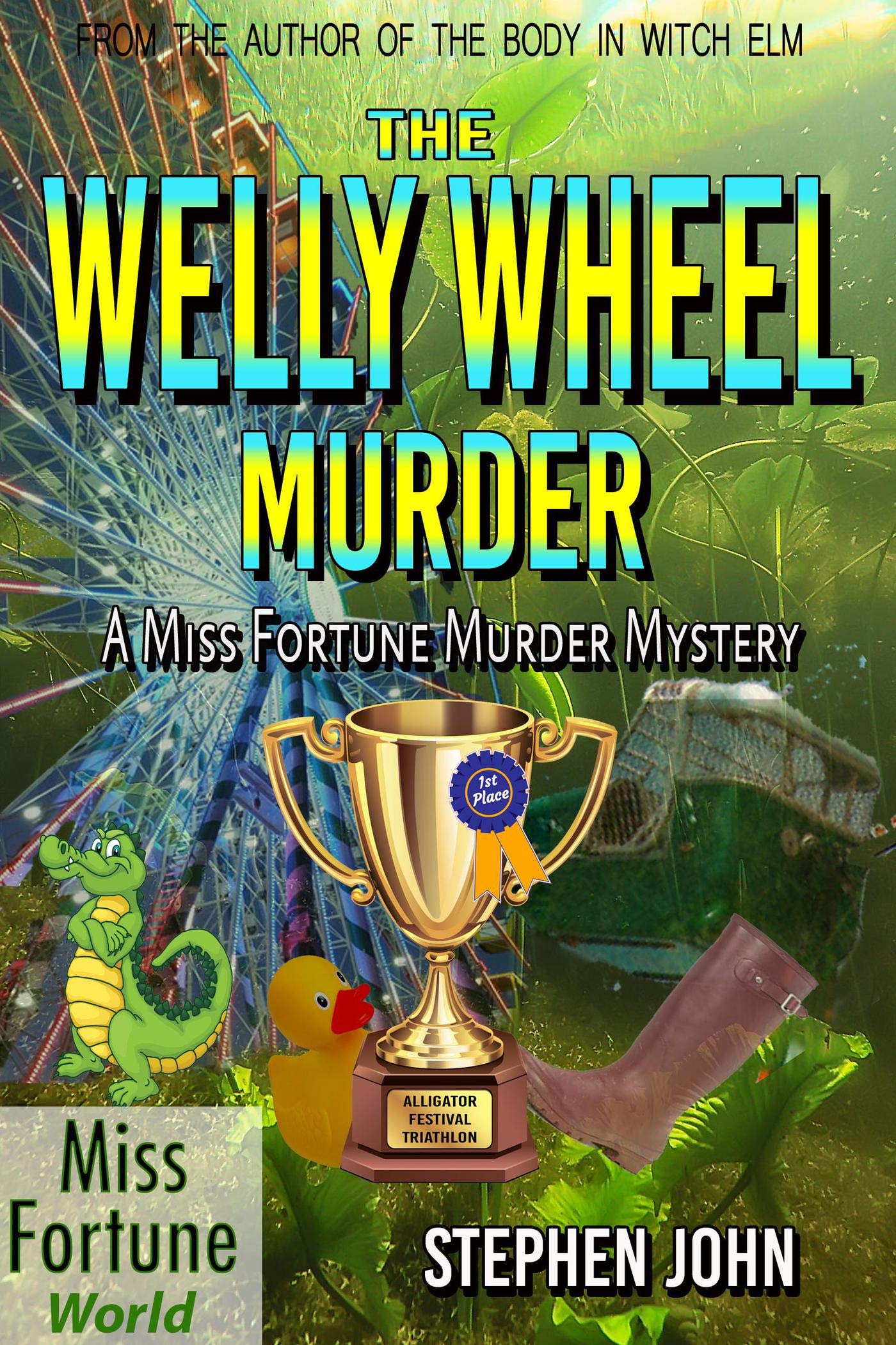 The Welly Wheel Murder (A Miss Fortune Murder Mystery, #1)