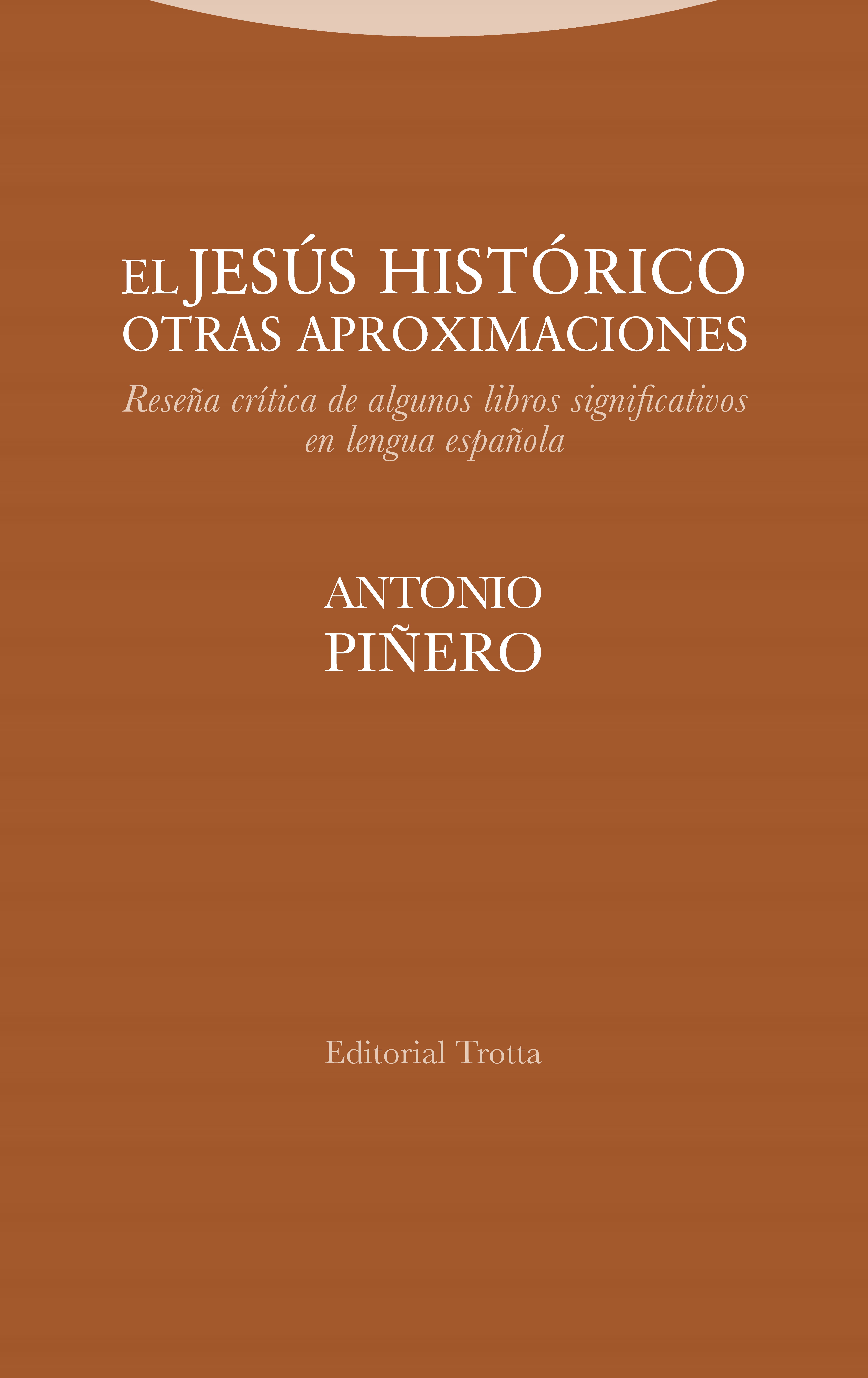El Jesús histórico. Otras aproximaciones: Reseña crítica de algunos libros significativos en lengua española
