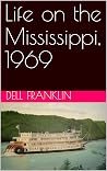 Life on the Mississippi, 1969 Life on the Mississippi, 1969