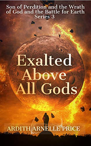 Exalted Above All Gods