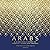 Arabs: A 3,000-Year History of Peoples, Tribes and Empires