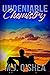 Undeniable Chemistry by M.J. O'Shea Undeniable Chemistry by M.J. O'Shea