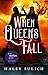 When Queens Fall